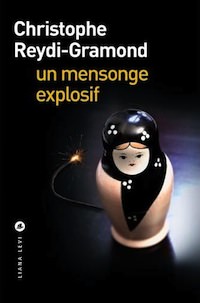 un-mensonge-explosif-Reydi-Gramond