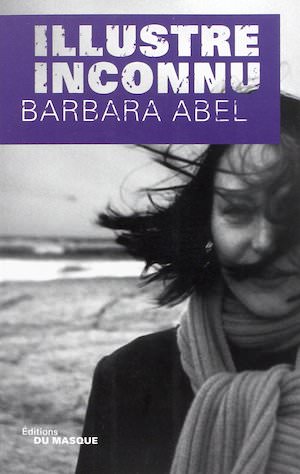 Barbara ABEL - Illustre inconnu