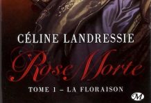 Celine LANDRESSIE - Rose Morte - 01 - La Floraison
