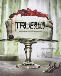 Charlaine HARRIS - La Communauté du Sud - True Blood - recettes a boire et a croquer