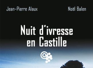Nuits d ivresse en Castille - Jean-Pierre ALAUX et Noel BALEN