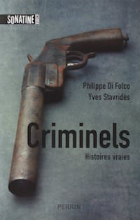 criminels - Philippe DI FOLCO et Yves STAVRIDES