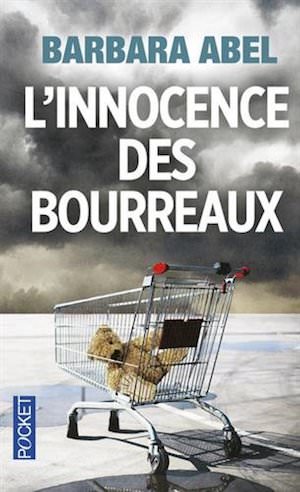Barbara ABEL - innocence des bourreaux