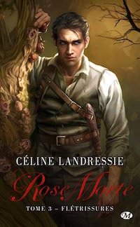 Celine LANDRESSIE - Rose Morte - 03 - Fletrissures