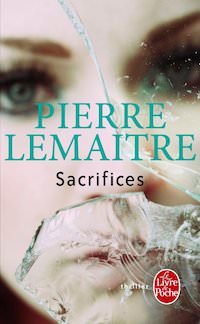 Pierre LEMAITRE - Sacrifices