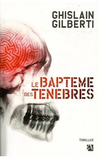 le-bapteme-des-tenebres - gilberti