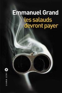 les salaud devront payer - emmanuel grand