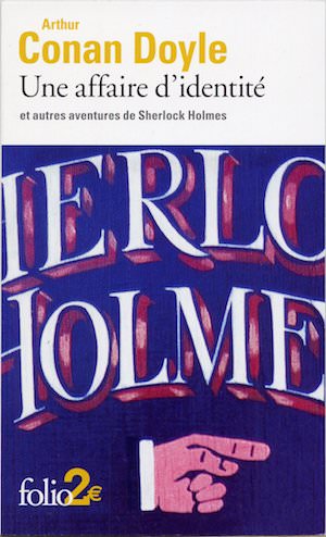 Arthur Conan DOYLE - Une affaire identite - Et autres aventures de Sherlock Holmes
