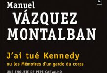 J ai tue Kennedy - Manuel VAZQUEZ MONTALBAN