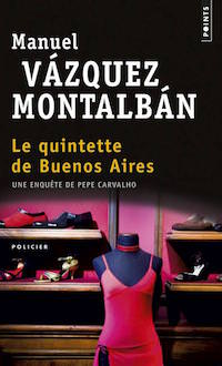La quintette de Buenos Aires - Manuel VAZQUEZ MONTALBAN