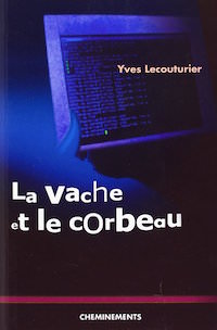 La vache et le corbeau - Yves LECOUTURIER