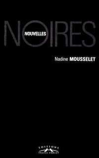 Nouvelles noires - Mousselet