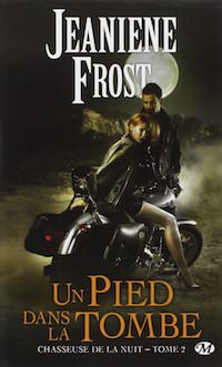 Jeaniene FROST - Un pied dans le tombe
