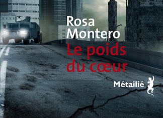 Rosa MONTERO : Le poids du coeur poids du coeur - Rosa Montero