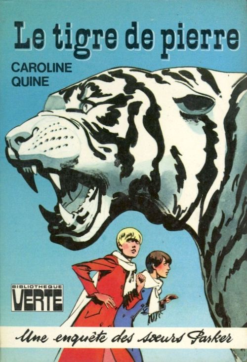 Caroline QUINE - Les soeurs Parker - Le tigre de pierre Caroline QUINE : Les soeurs Parker - Le tigre de pierre