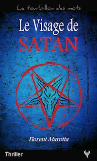 Le visage de satan - florent marotta