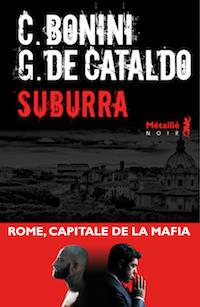 suburra - Carlo BONINI et Giancarlo DE CATALDO