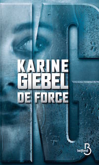 De force - Karine GIEBEL