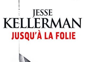 Jusqu a la folie - Jesse KELLERMAN