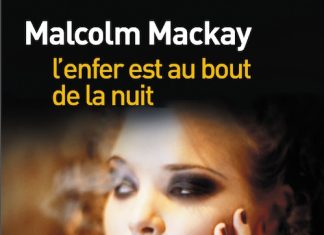 l enfer est au bout de la nuit - Malcolm MACKAY