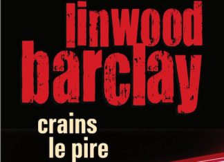 Crains le pire - Linwood BARCLAY