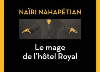 Le mage de l hotel Royal - Nairi NAHAPETIAN -