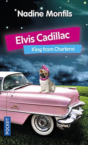 Nadine MONFILS - Elvis Cadillac King from Charleroi
