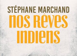 Nos reves indiens - stephane marchand