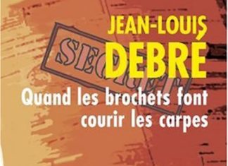 Quand les brochets font courir les carpes - Jean-Louis DEBRE
