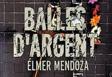 Elmer MENDOZA : Balles d’argent balles d argent - Elmer MENDOZA
