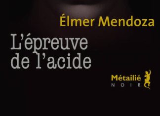 l epreuve de l acide - Elmer Mendoza