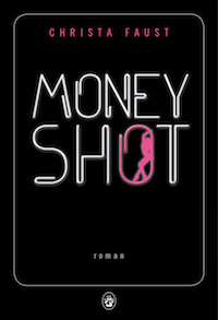 money shot - christa faust