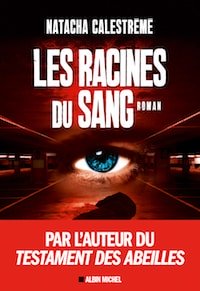 Les racine du sang - Natacha CALESTRÉMÉ