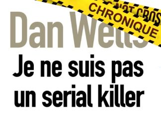 Dan WELLS : Je ne suis pas un serial killer
