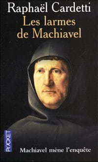 Les Larmes de Machiavel - Raphael CARDETTI