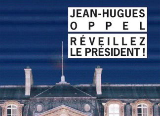 Reveillez le president - Jean-Hughes OPPEL