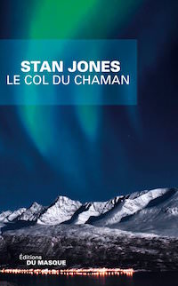 Le col du chaman - stan jones