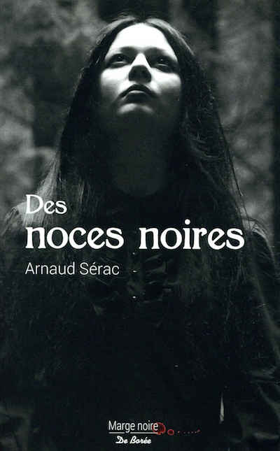 Arnaud SERAC- Des noces noires