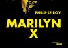 Marilyn X - philip Le Roy