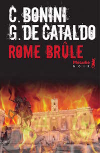 Rome-brule - Carlo BONINI et Giancarlo DE CATALDO