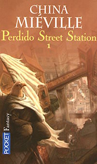 Perdido Street Station 01 - China MIEVILLE