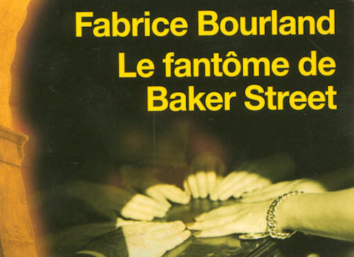 fabrice bourland-le-fantome-de-baker-street