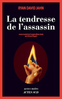 la-tendresse-de-l-assassin-ryan david jahn