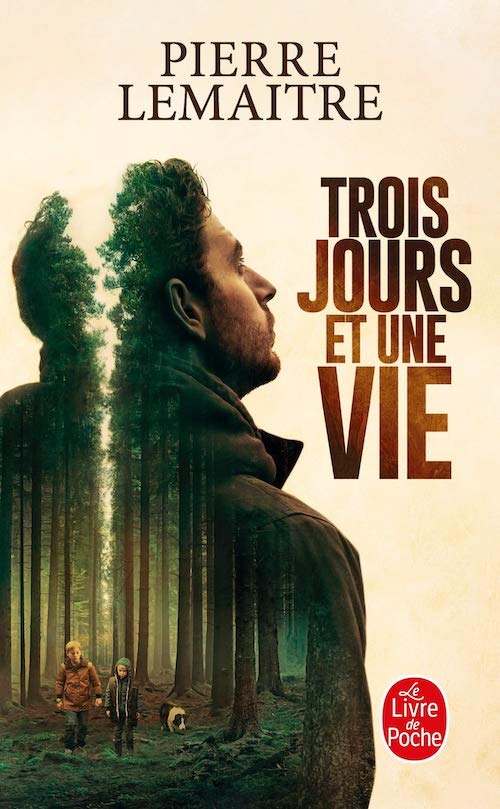 Pierre LEMAITRE - Trois jours et une vie Pierre LEMAITRE - Trois jours et une vie