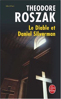 theodore roszak-le-diable-et-daniel silverman