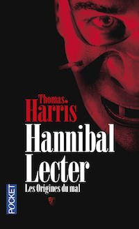 thomas harris-hannibal-lecter-les-origines-du-mal