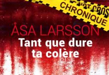 Åsa LARSSON : Série Rebecka Martinsson - 04 - Tant que dure ta colère