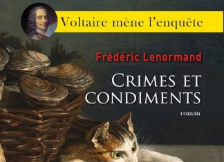 Frédéric LENORMAND : Voltaire mène l'enquête - 04 - Crimes et Condiments