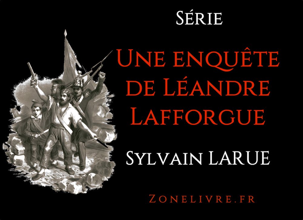 sylvain larue-une-enquete-de-leandre-lafforgue