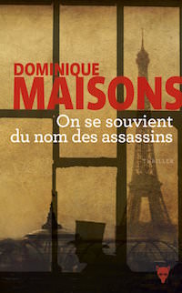 on se souvient du nom des assassins-dominique maisons